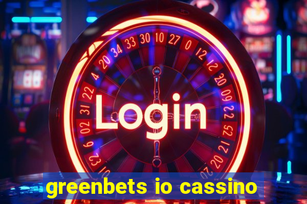 greenbets io cassino